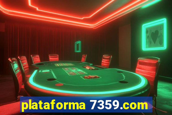 plataforma 7359.com